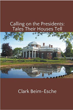 Calling on the Presidents: Tales Their Houses Tell