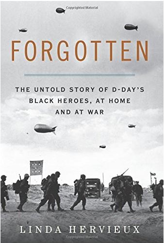 Forgotten: The Untold Story of D-Day's Black Heroes, at Home and at War
