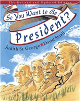 So You Want To Be President?