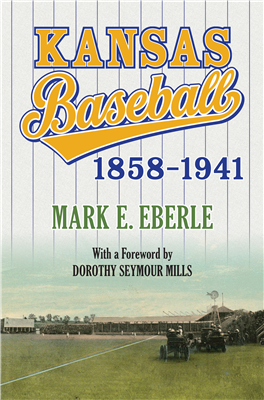 Kansas Baseball 1858-1941