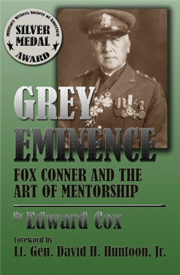 Grey Eminence: Fox Conner and the Art of Mentorship (Paperback)