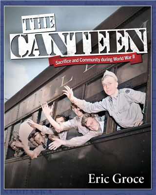 The Canteen (A Story of Sacrifice, Courage, and Community)