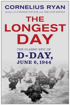 Longest Day: The Classic Epic of D-Day