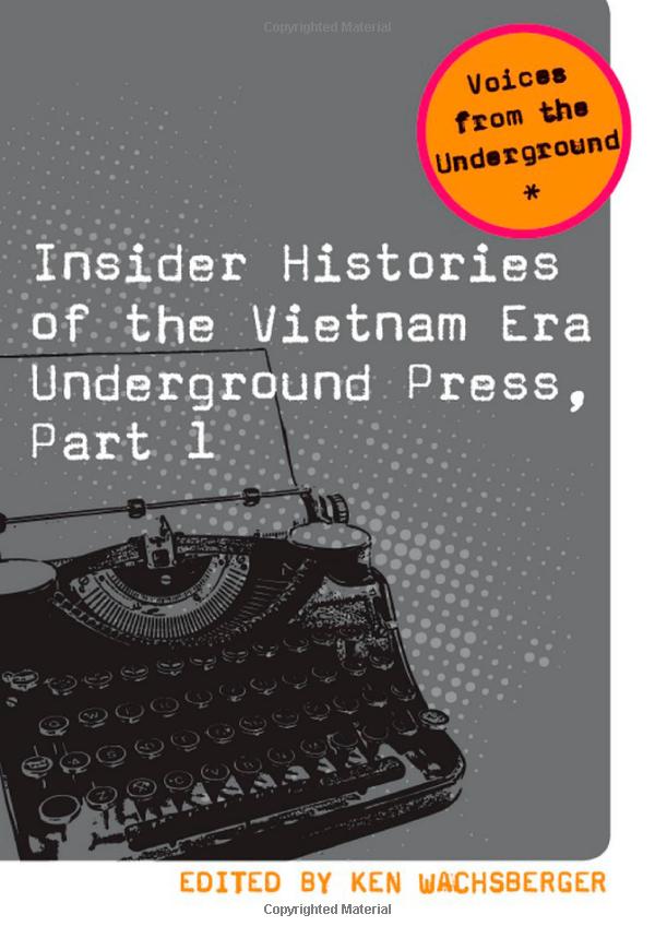 Insider Histories of the Vietnam Era Underground Press, Part 1