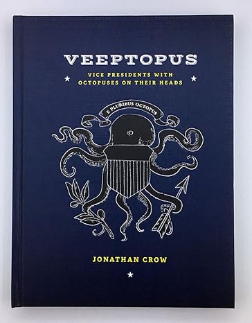 Veeptopus, Vice Presidents with Octopuses