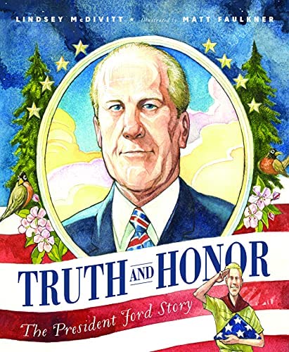 Bk: Truth and Honor, The President Ford Story