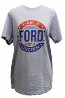 "I Am A Ford, Not a Lincoln" T-Shirt