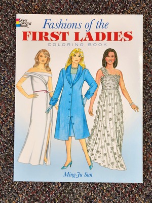 Fashions of the First Ladies Coloring Book