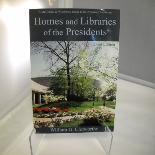 Homes and Libraries of the Presidents - Third Edition