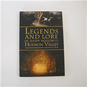 Legends and Lore of Sleepy Hollow and The Hudson Valley