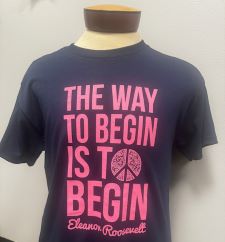 Eleanor Roosevelt Begin Quote T-Shirt