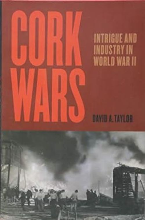 Cork Wars: Intrigue and Industry in World War II