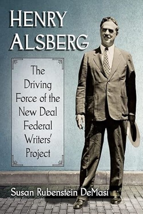 Henry Alsberg: Driving Force of the New Deal Federal Writers' Project