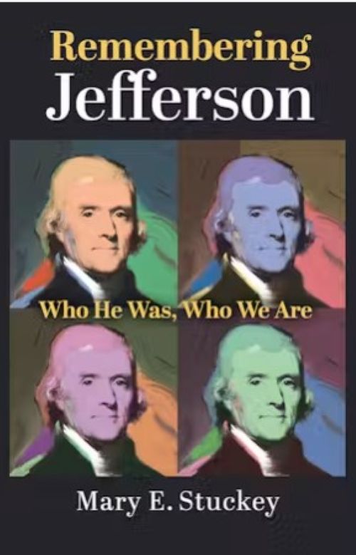 Remembering Jefferson: Who He Was, Who We Are