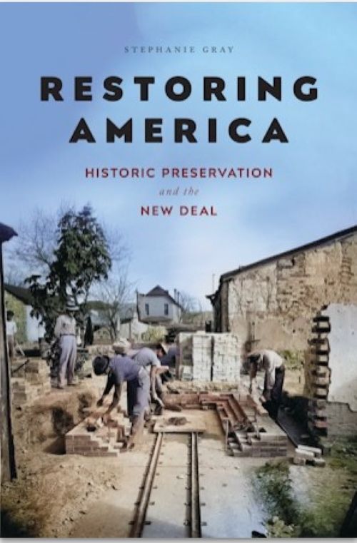 Restoring America Historic Preservation of the New Deal