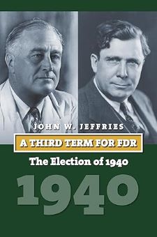 A Third Term For FDR: The Election of 1940