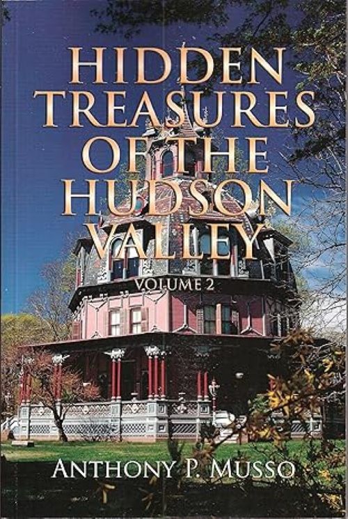 Hidden Treasures of the Hudson Valley/ II