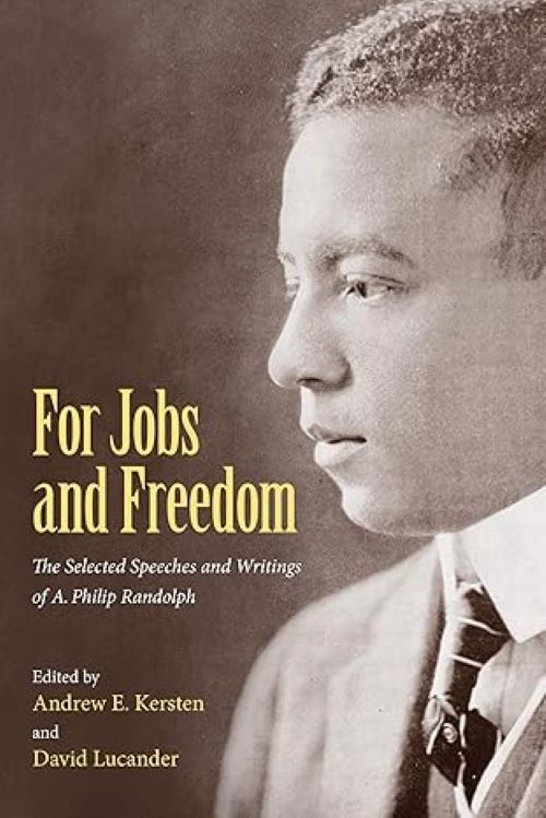 For Jobs and Freedom / A. Philip Randolph