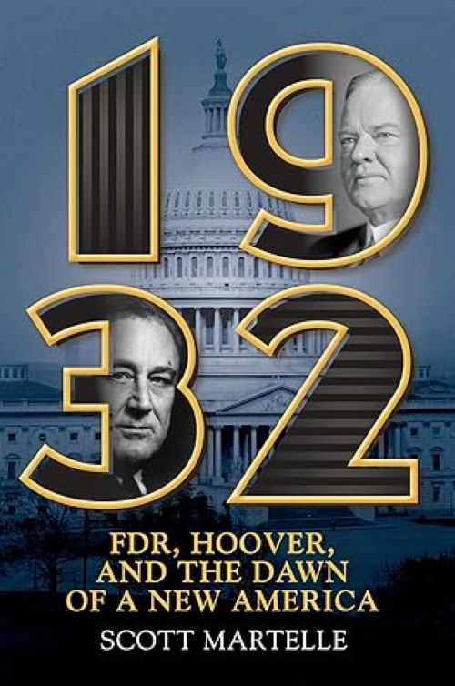 1932: FDR, Hoover and the Dawn of a New Amercia