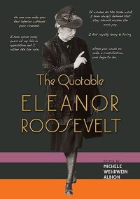 Quotable Eleanor Roosevelt