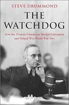 The Watchdog: How the Truman Committee Battled Corruption