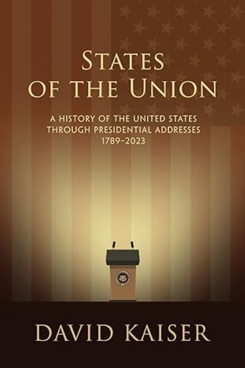 States of the Union: A Political History of the US Through Pres. Addresses