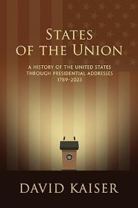States of the Union: A Political History of the US Through Pres. Addresses