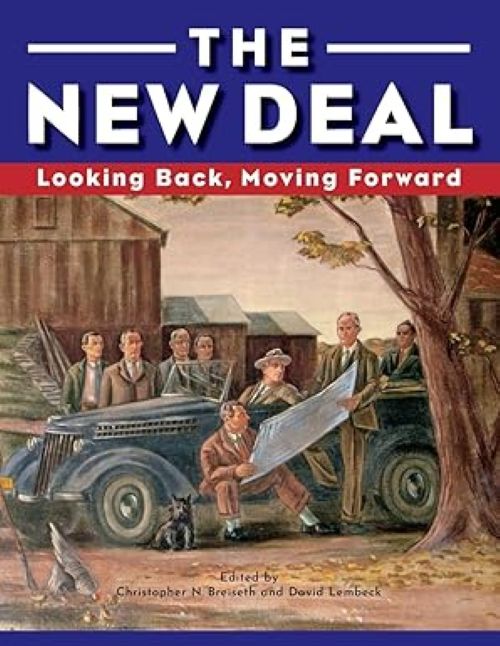 The New Deal: Looking Back, Moving Forward