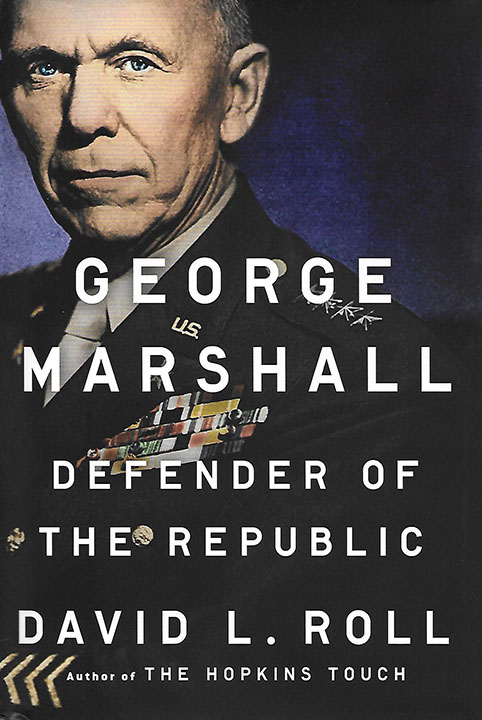 George Marshall: Defender of the Republic