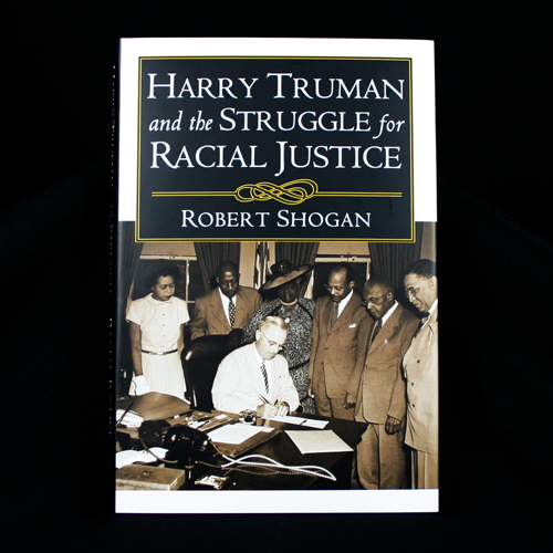 Harry S. Truman and the Struggle for Racial Justice