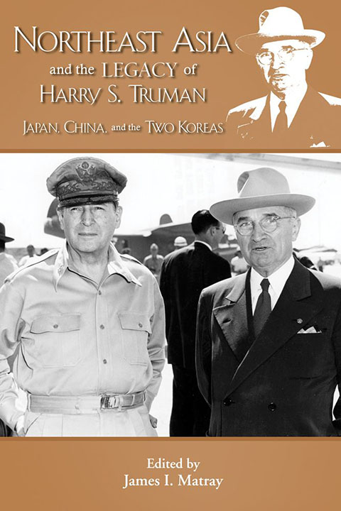 Northeast Asia and the Legacy of Harry S. Truman