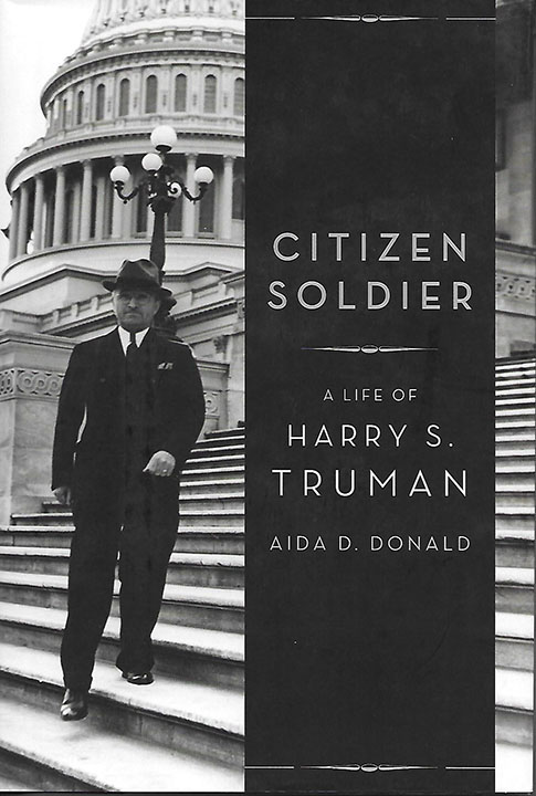 Citizen Soldier:  A Life of Harry S. Truman