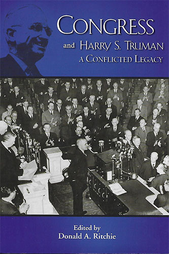 Congress & Harry S. Truman: A Conflicted Legacy (The Truman Legacy Series)