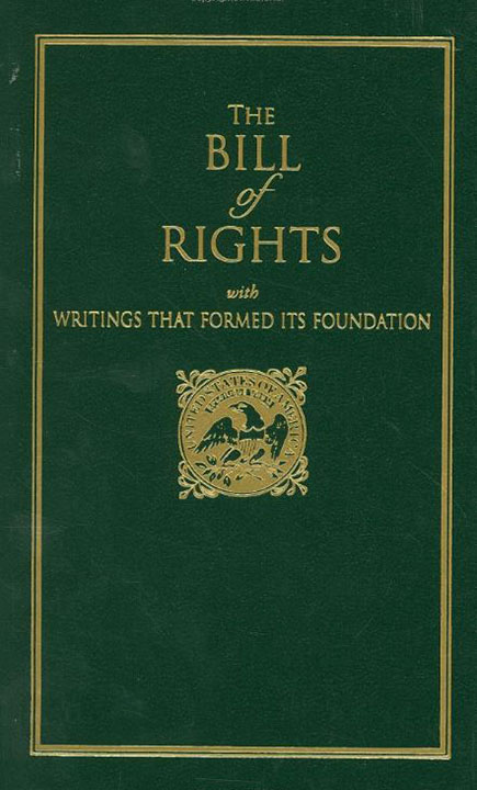 Bill of Rights: With Writings that Formed its Foundations