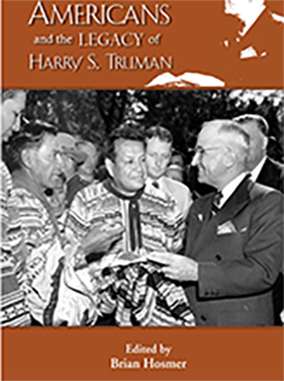 Native Americans and the Legacy of Harry S.Truman (The Truman Legacy Series)