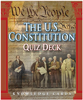 U.S. Constitution Quiz Deck Knowledge Cards