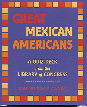 Great Mexican Americans Knowledge Cards