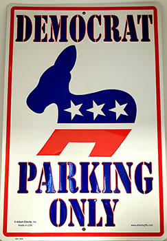 Democrat Only Parking Sign